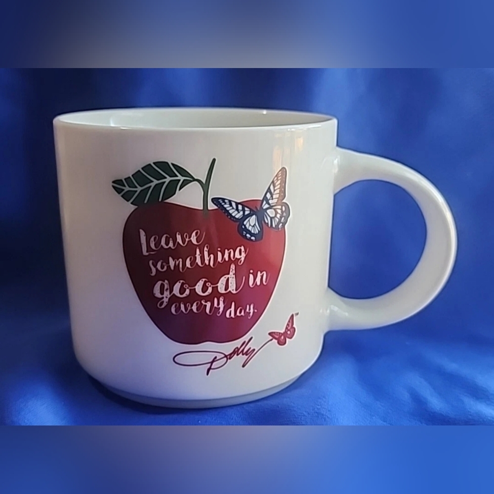 Dolly Parton - Leave Something Good In Every Day- Coffee /Tea Cup Mug 16 Oz